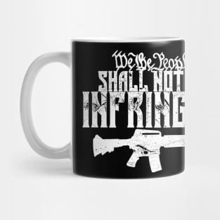 We the people shall not be infringed Mug